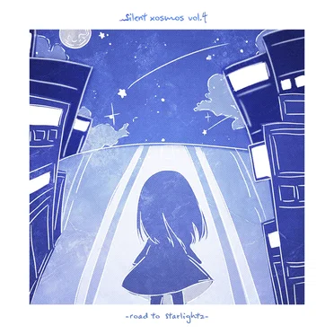 Silent Xosmos vol.4 -Road to Starlightz