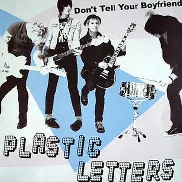 Don't Tell Your Boyfriend by Plastic Letters - album cover