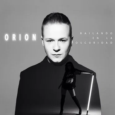 Bailando en la Oscuridad by Orión - album cover