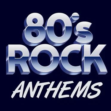 80’s Rock Anthems by Various Artists - album cover