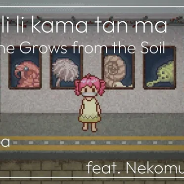 kala lili li kama tan ma / A Sardine Grows from the Soil