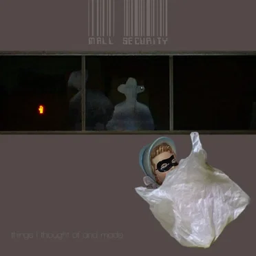 Things I Thought of and Made