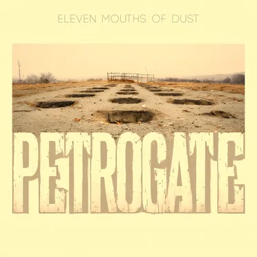 Eleven Mouths of Dust