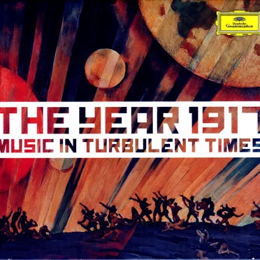 The Year 1917: Music in Turbulent Times by Various Artists - album cover