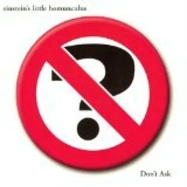 Don’t Ask by Einstein’s Little Homunculus - album cover