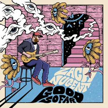 Good So Far by Zach Nugent - album cover
