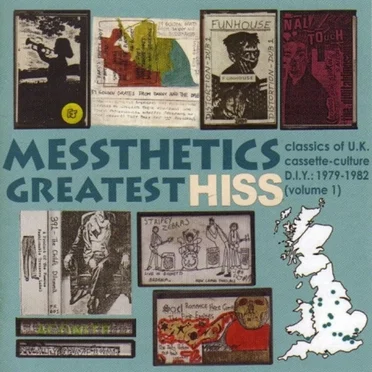 Messthetics Greatest HISS: Classics of UK Cassette-Culture DIY 1979-1982, Volume 1 by Various Artists - album cover