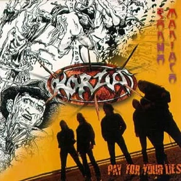 Sonho Maníaco/Pay For Your Lies by Korzus - album cover