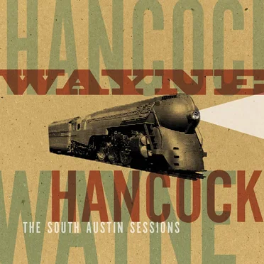 The South Austin Sessions by Wayne Hancock - album cover
