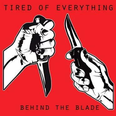Behind The Blade by Tired of Everything - album cover