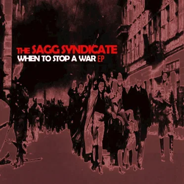 When to Stop a War by Sagg Syndicate - album cover