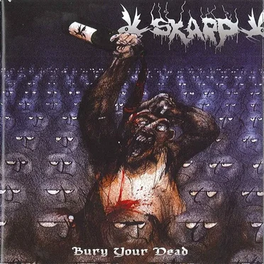 Bury Your Dead by Skarp - album cover