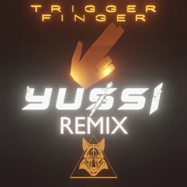 Trigger Finger (YUSSI remix)