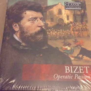 Bizet: Operatic Passion (Classic Composers: Late Romantic 5)