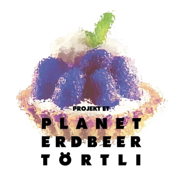 Planet Erdbeertörtli by Projekt ET - album cover