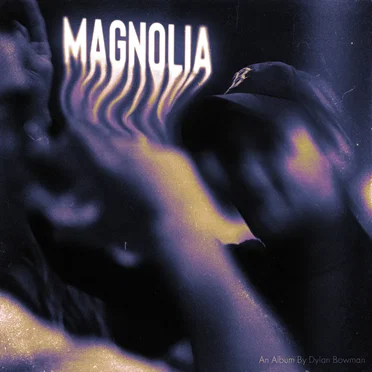 Magnolia by Dylan Bowman - album cover