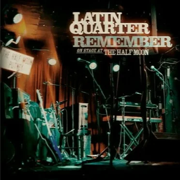 Remember: On Stage at The Half Moon by Latin Quarter - album cover