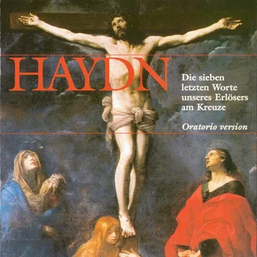 Die sieben letzten Worte unseres Erlösers am Kreuze – Oratorio version
