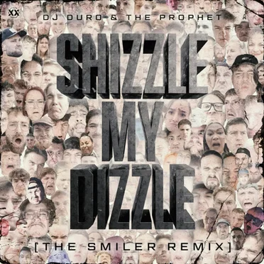 Shizzle My Dizzle (The Smiler remix)