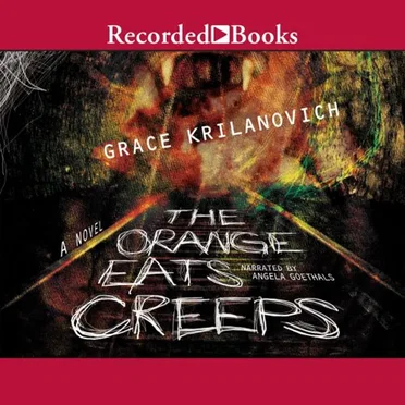 The Orange Eats Creeps by Grace Krilanovich - album cover