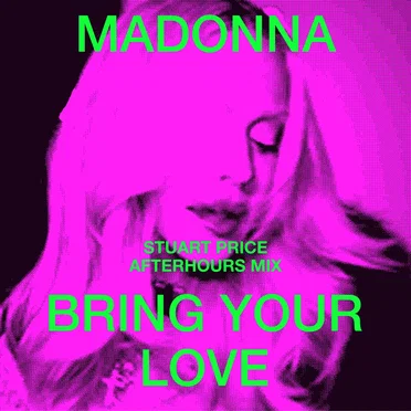 Bring Your Love (Stuart Price afterhours mix)