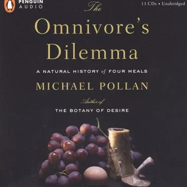 The Omnivore's Dilemma: A Natural History of Four Meals by Michael Pollan - album cover