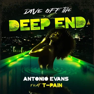 Dive Off The Deep End by Antonio Evans - album cover