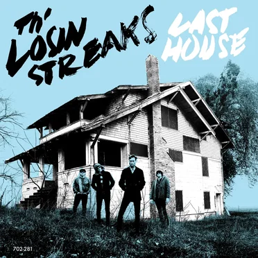 Last House by Th' Losin Streaks - album cover