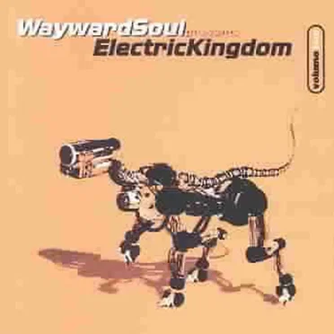 Electric Kingdom, Volume 2: Mixed By Wayward Soul by Various Artists - album cover