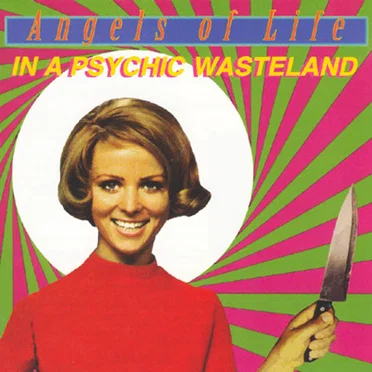 Angels of Life in a Psychic Wasteland by Various Artists - album cover