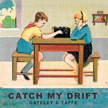 catch my drift