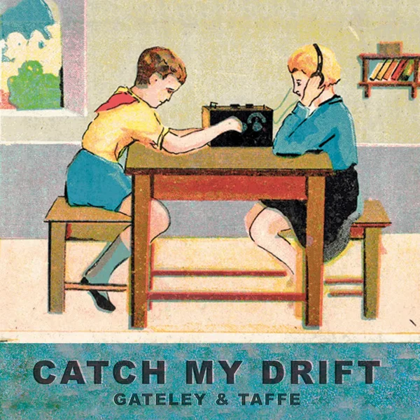 catch my drift