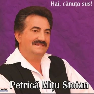 Hai, cănuța sus! by Petrică Mîțu Stoian - album cover