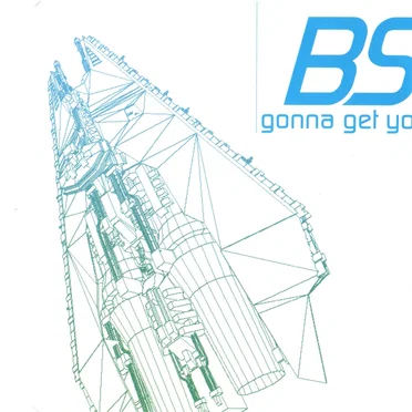 Gonna Get You by BS - album cover