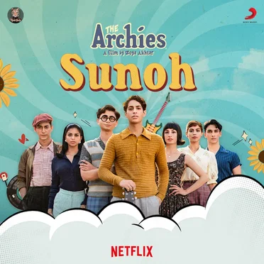 Sunoh (From “The Archies”)