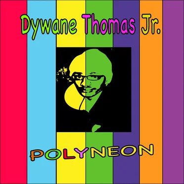 Polyneon by Dywane Thomas Jr. - album cover