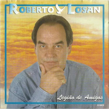 Legião de amigos by Roberto Losan - album cover