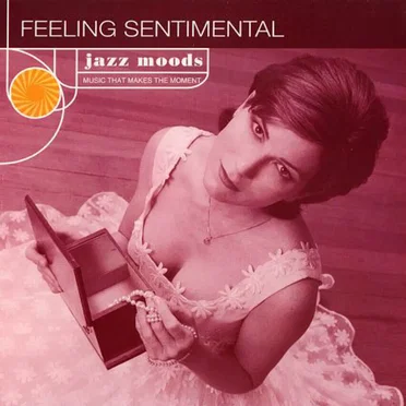 Jazz Moods: Feeling Sentimental by Various Artists - album cover