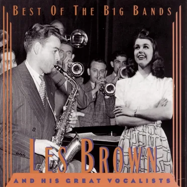Best of the Big Bands: Les Brown and His Great Vocalists