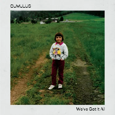 We’ve Got It All by Cumulus - album cover
