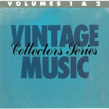 Vintage Music Collectors Series, Volumes 1 & 2 by Various Artists - album cover