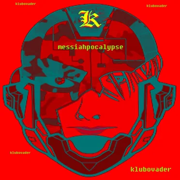 Messiahpocalypse by Klubovader - album cover