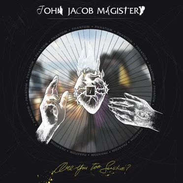 Phantom I / Are You Too Sensitive? by John Jacob Magistery - album cover