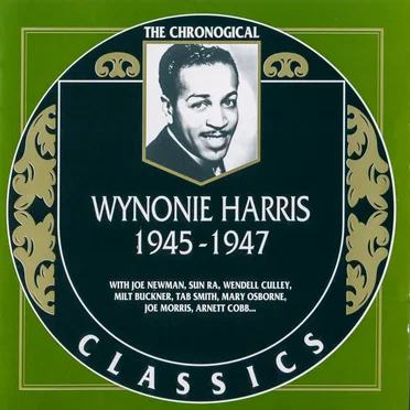 The Chronological Classics: Wynonie Harris 1945-1947