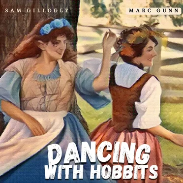 Dancing with Hobbits by Sam Gillogly - album cover