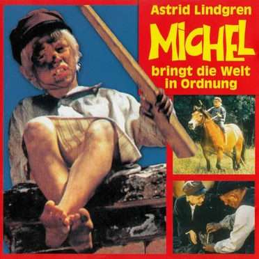 Michel bringt die Welt in Ordnung by Astrid Lindgren - album cover