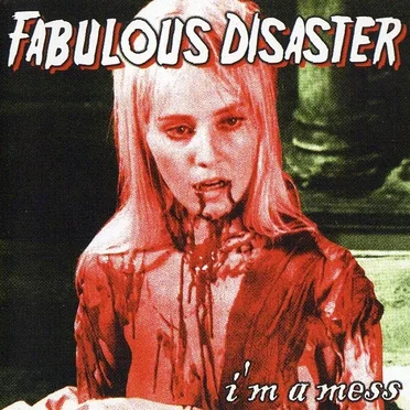 I'm a Mess by Fabulous Disaster - album cover