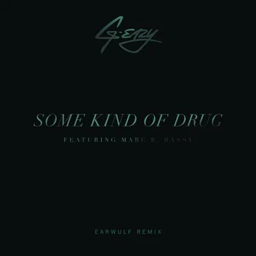 Some Kind of Drug (Earwulf remix)