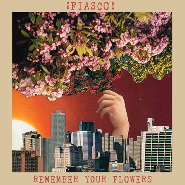 Remember Your Flowers by ¡FIASCO! - album cover