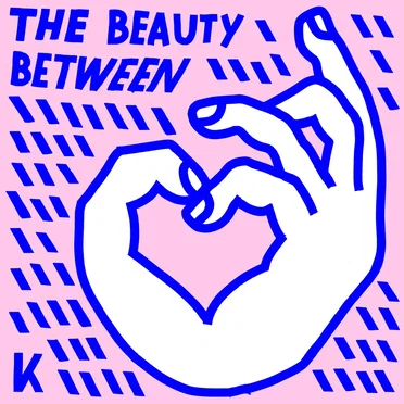 The Beauty Between by Kings Kaleidoscope - album cover